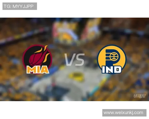 步行者与热火对决前瞻分析及赛果预测解析 步行者与热火对决前瞻分析及赛果预测解析